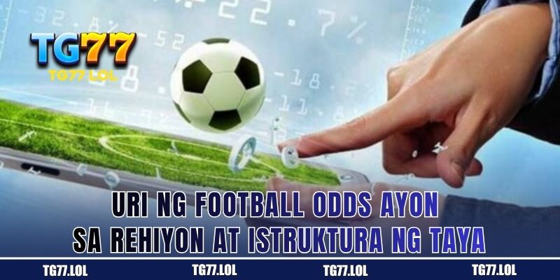 Iba't ibang Uri ng Football Odds ayon sa rehiyon at balangkas ng pagtaya