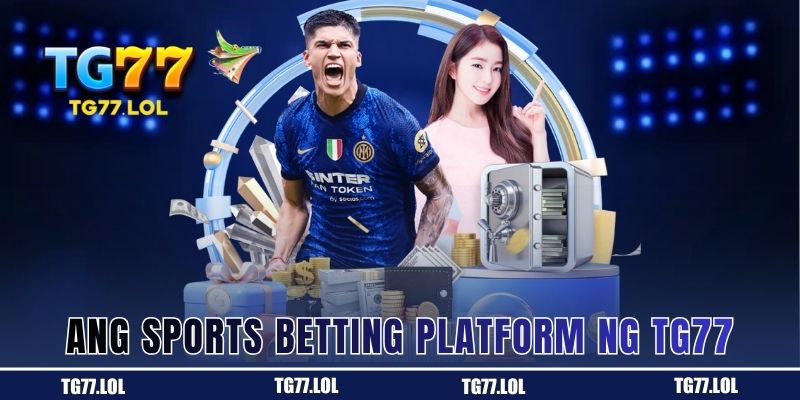 Plataporma ng sports betting sa TG77