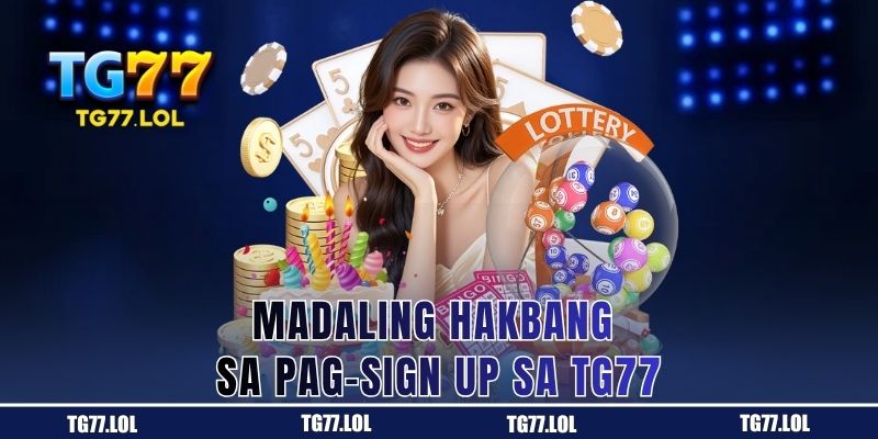 Hakbang-hakbang na Gabay sa Pagsign-up sa TG77