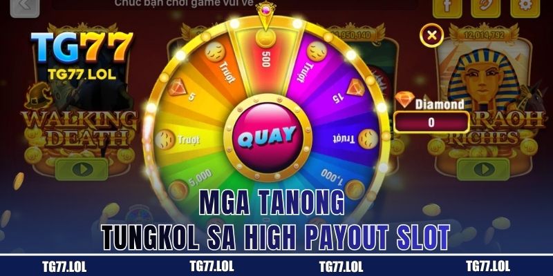 Sagot sa mga karaniwang tanong tungkol sa mataas ang payout na JILI slot