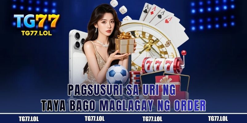 Pagtingin sa odds at klase ng pusta bago tumaya sa TG77